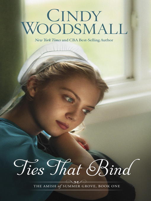 Title details for Ties That Bind by Cindy Woodsmall - Available